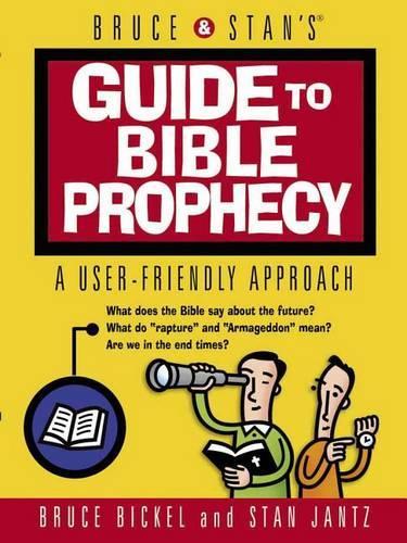 Bruce & Stan's Guide to Bible Prophecy