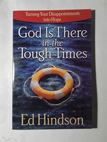 God Is There in the Tough Times