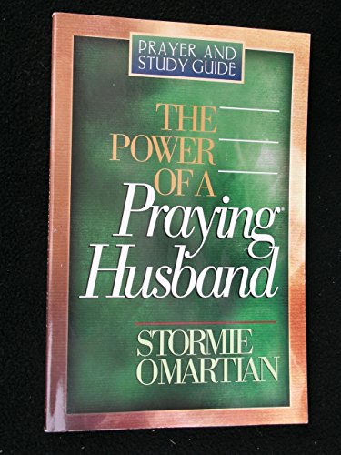 The Power of a Praying Husband Prayer and Study Guide