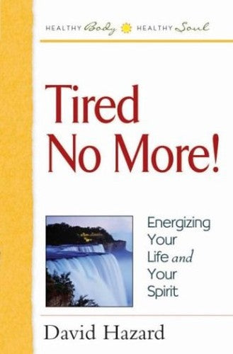 Tired No More!
