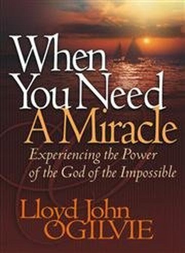 When You Need a Miracle
