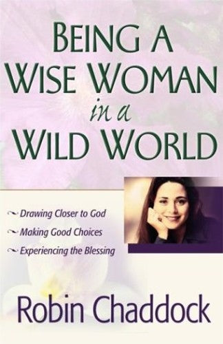 Being a Wise Woman in a Wild World