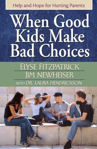 When Good Kids Make Bad Choices
