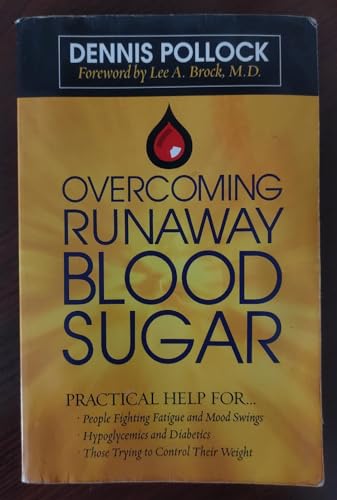 Overcoming Runaway Blood Sugar