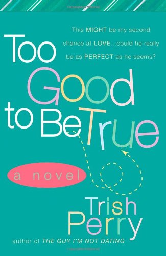 Too Good to Be True