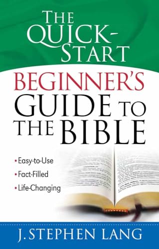 The Quick-Start Beginner's Guide to the Bible