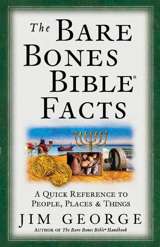 The Bare Bones Bible Facts