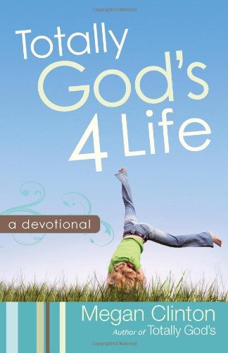 Totally God's 4 Life Devotional