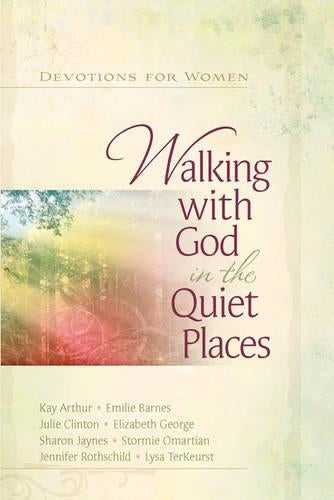 Walking with God in the Quiet Places