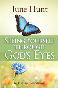 Seeing Yourself Through God's Eyes 