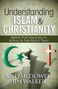 Understanding Islam and Christianity 