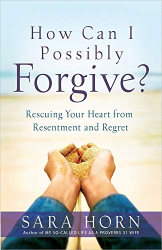 How Can I Possibly Forgive?