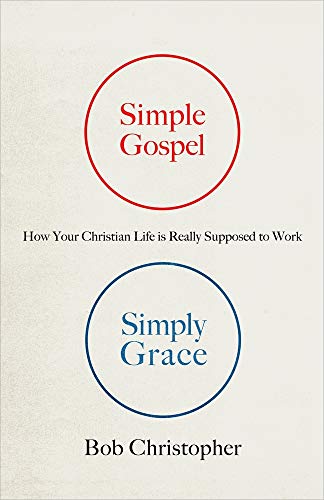 Simple Gospel, Simply Grace