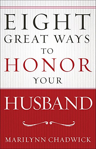 Eight Great Ways to Honor Your Husband