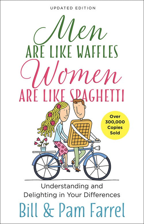 Men Are Like Waffles-Women Are Like Spaghetti