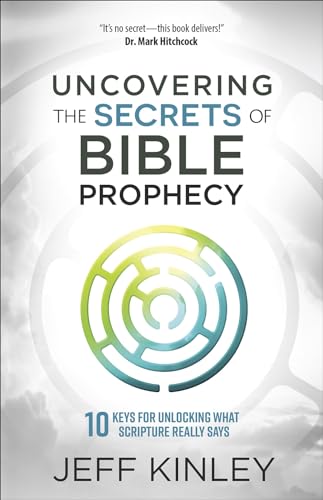 Uncovering the Secrets of Bible Prophecy