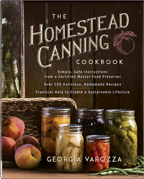 The Homestead Canning Cookbook