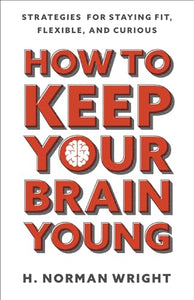 How to Keep Your Brain Young 