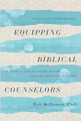 Equipping Biblical Counselors