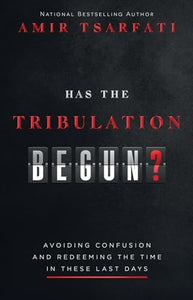 Has the Tribulation Begun? 