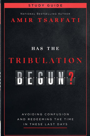 Has the Tribulation Begun? Study Guide