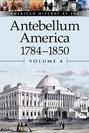 Antebelleum America 1784-1850