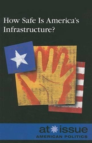 How Safe Is America's Infrastructure?