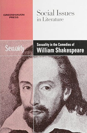 Sexuality in the Comedies of William Shakespeare