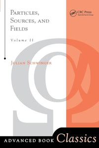 Particles, Sources, And Fields, Volume 2 