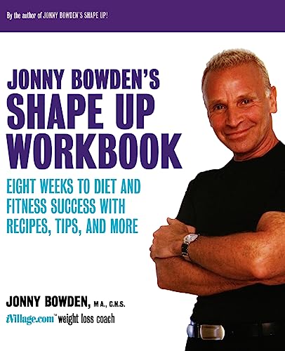 Jonny Bowden's Shape Up Workbook