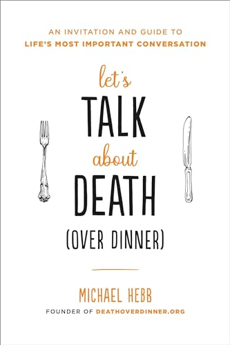 Let's Talk about Death (over Dinner)
