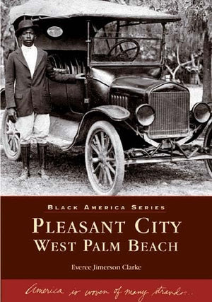 Pleasant City, West Palm Beach (Black America)