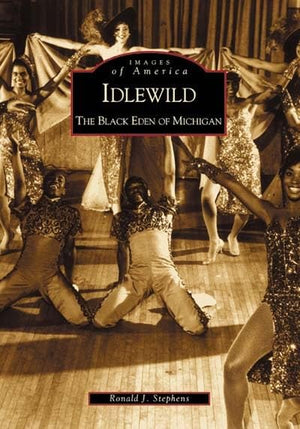 Idlewild: The Black Eden of Michigan (Images of America)