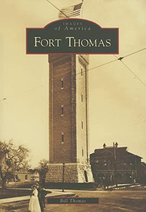 Fort Thomas: Kentucky (Images of America)