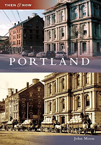 Portland (Then and Now)