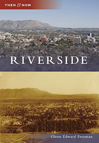 Riverside (Then and Now)