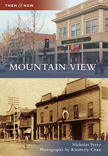 Mountain View (Then and Now)