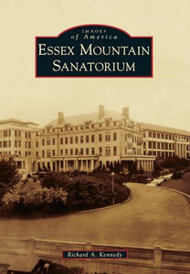 Essex Mountain Sanatorium (Images of America) 