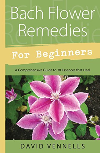 Bach Flower Remedies for Beginners