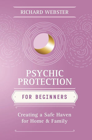 Psychic Protection for Beginners