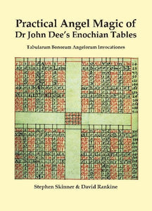 Practical Angel Magic of Dr. John Dee's Enochian Tables 
