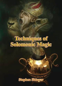 Techniques of Solomonic Magic 