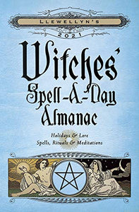 Llewellyns 2021 Witches' Spell-A-Day Almanac 