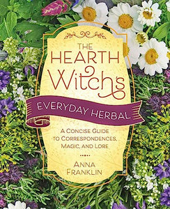 The Hearth Witch's Everyday Herbal,The 