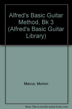 Alfred's Basic Guitar Method, Bk 3