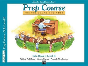 Alfred's Basic Piano Library Prep Course Solo B