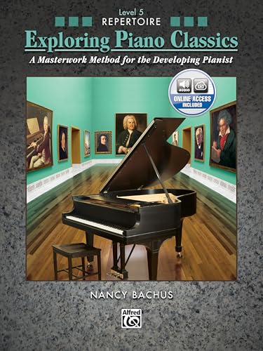 Exploring Piano Classics Repertoire, Level 5
