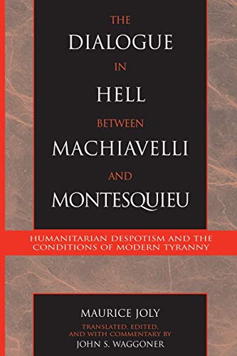 The Dialogue in Hell between Machiavelli and Montesquieu