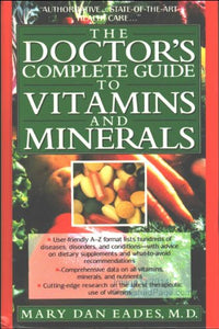 The Doctor's Complete Guide To Vitamins and Minerals Edition: first 