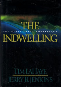 The Indwelling (Left Behind #7) 
